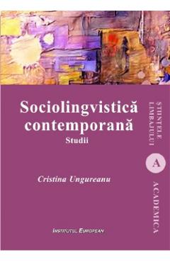 Coperta cărții Sociolingvistica contemporana - Cristina Ungureanu