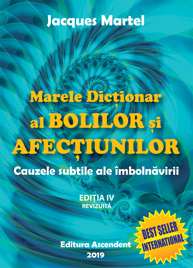 eBook Marele Dictionar al bolilor si afectiunilor - cauzele subtile ale imbolnavirii - Jacques Martel