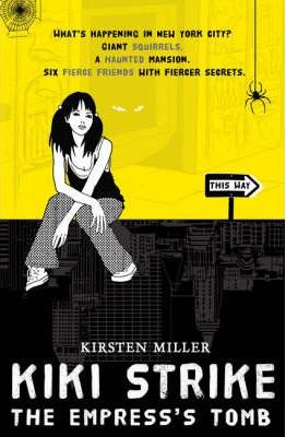 Kiki Strike Vol.2: The Empress's Tomb - Kirsten Miller