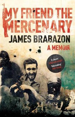 My Friend The Mercenary - James Brabazon