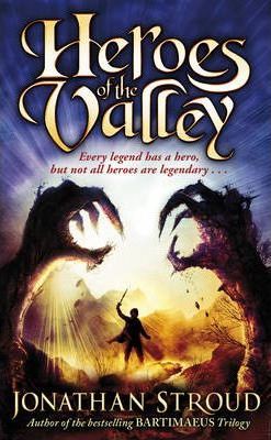The Heroes of the Valley - Jonathan Stroud
