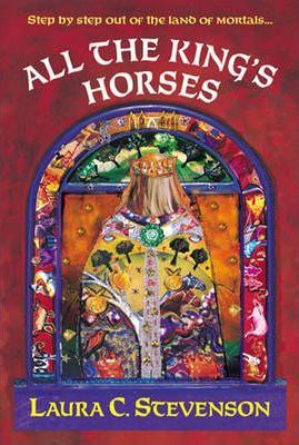 All The King's Horses - Laura C. Stevenson