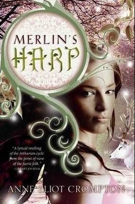 Merlin's Harp - Anne Eliot Crompton