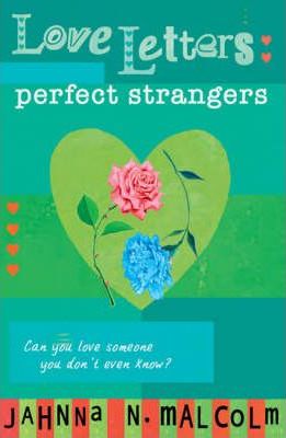 Love Letters: Perfect Strangers - Jahnna N. Malcolm