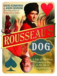 Rousseau's Dog: A Tale of Two Philosophers - David Edmonds, John Eidinow