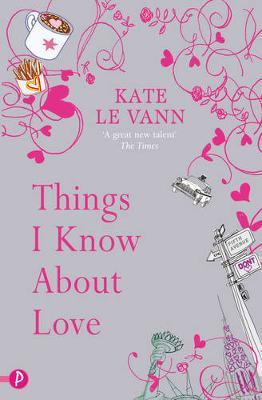 Things I Know About Love - Kate Le Vann