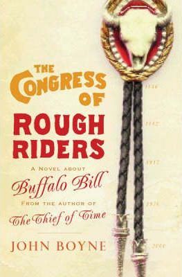 The Congress Of Rough riders - John Boyne