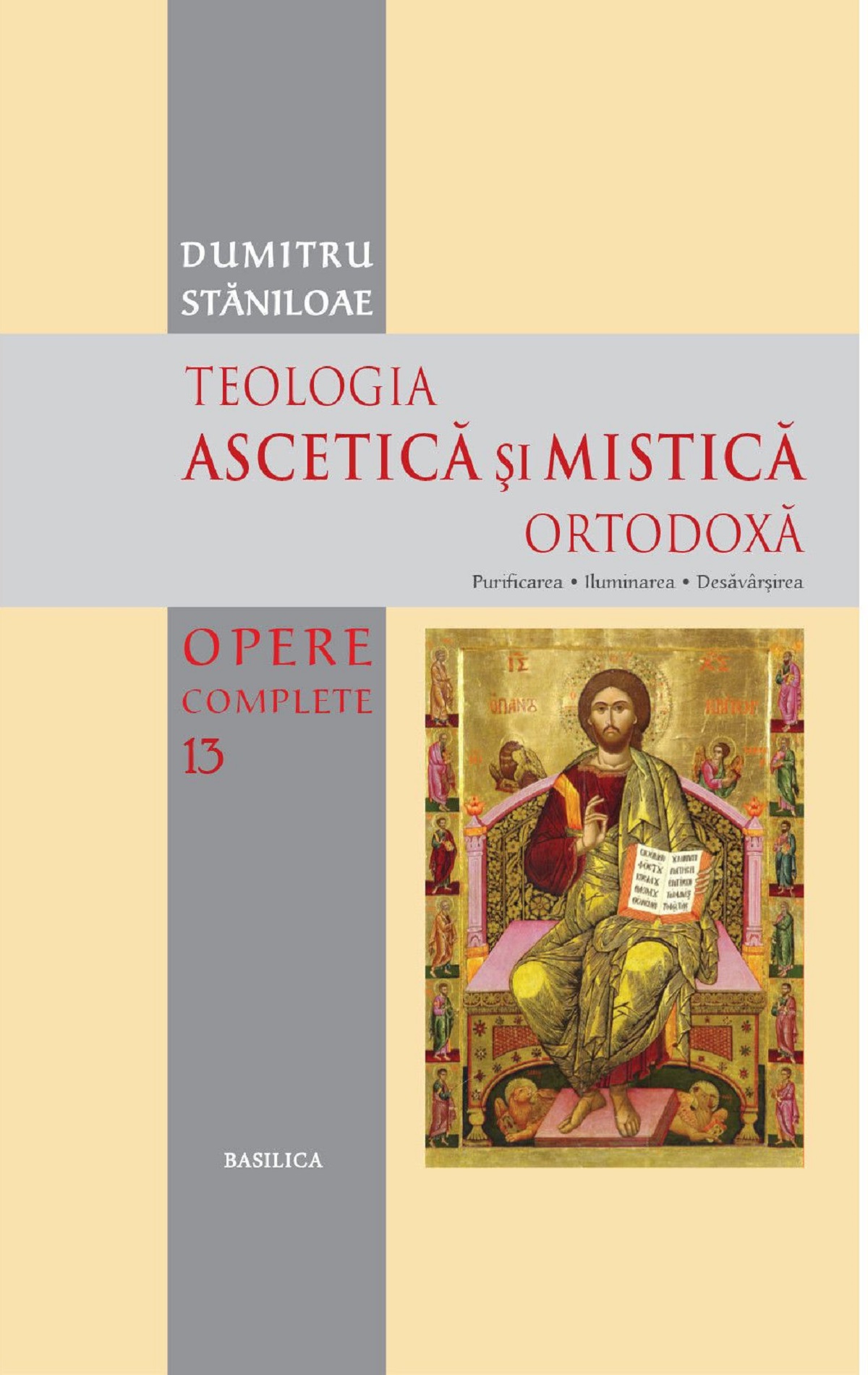 Teologia ascetica si mistica ortodoxa - Dumitru Staniloae