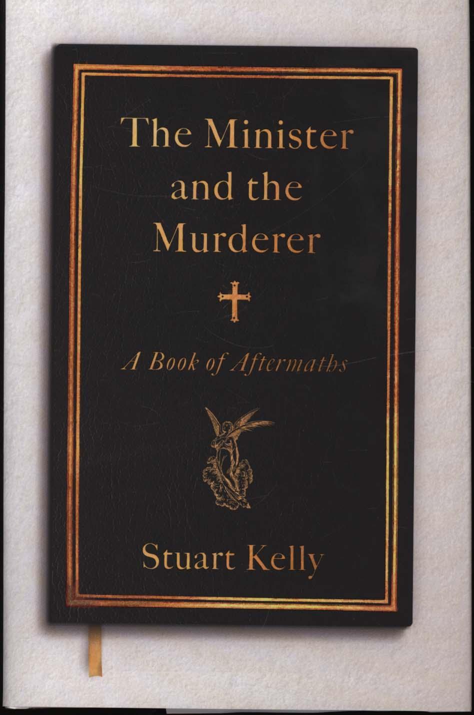Minister and the Murderer - Stuart Kelly