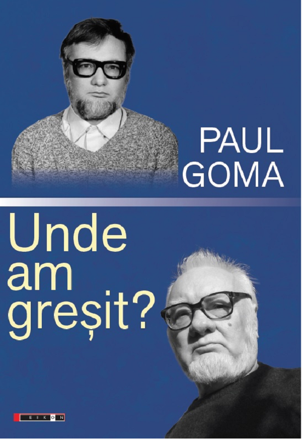 Unde am gresit - Paul Goma