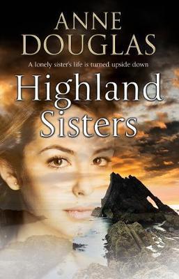 Highland Sisters - Anne Douglas