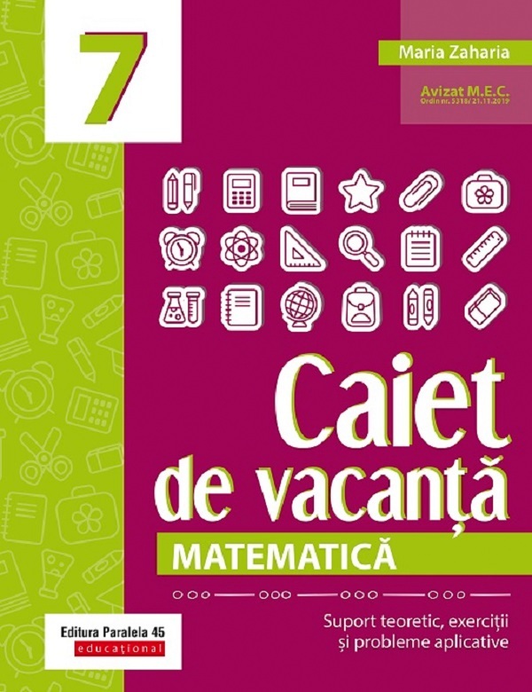 Matematica - Clasa 7 - Caiet de vacanta - Maria Zaharia