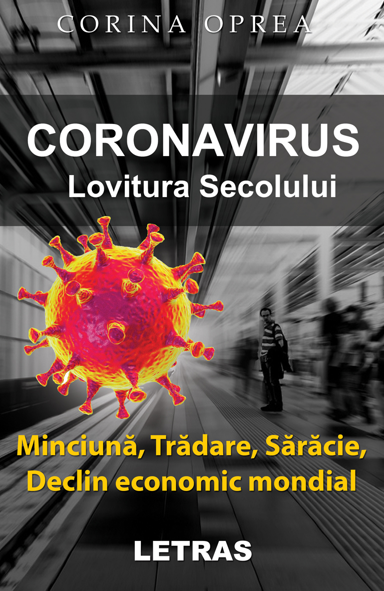 Coronavirus. Lovitura secolului - Corina Oprea