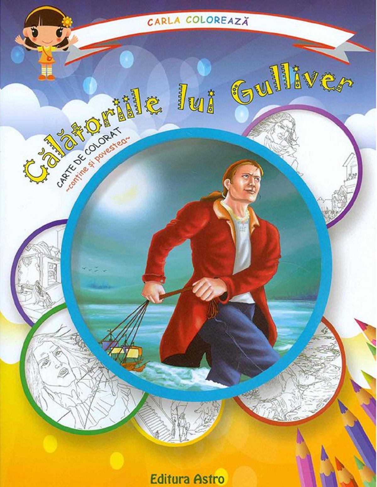 Calatoriile lui Gulliver: carte de colorat + poveste. Carla coloreaza
