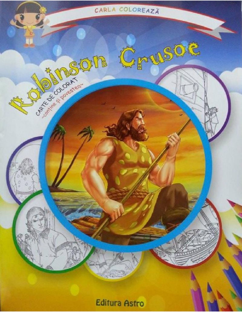 Robinson Crusoe: carte de colorat + poveste. Carla coloreaza