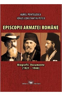 Poza produsului Episcopii armatei romane - Aurel Pentelescu, Ionut-Constantin Petcu