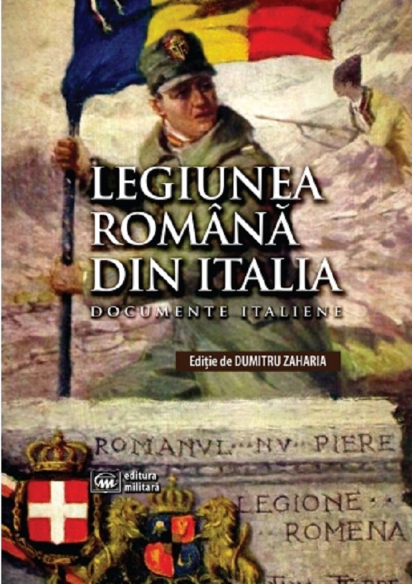 Legiunea Romana din Italia - Dumitru Zaharia