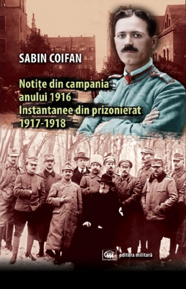 Notite din campania anului 1916 - Sabin Coifan