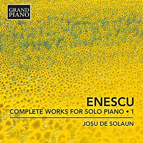 CD Enescu - Complete works for solo piano 1 - Josu de Solaun