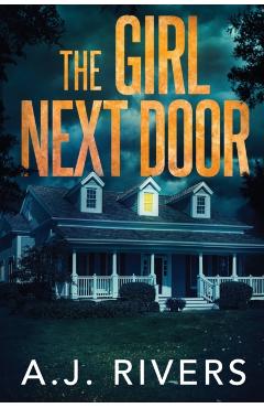 The Girl Next Door - A. J. Rivers