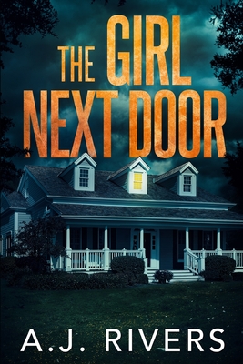 The Girl Next Door - A. J. Rivers