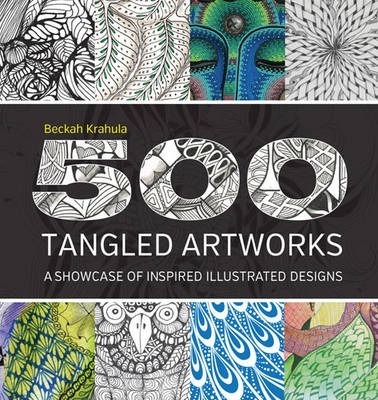 500 Tangled Artworks: A Showcase of Inspired Illustrated Designs - Beckah Krahula