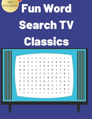Fun Word Search TV and Classics. 100 Word Searches.: Large Print Word Find Puzzles For Your Enjoyment. 100 Fun word searches built around Popular tele - Puzzooka Yoh Press