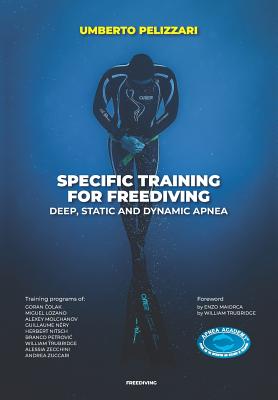 Specific Training for Freediving Deep, Static and Dynamic Apnea - Umberto Pelizzari