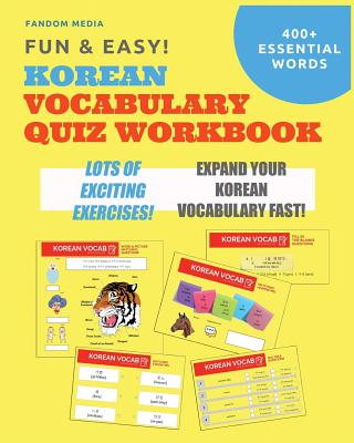 Fun and Easy! Korean Vocabulary Quiz Workbook: Learn Over 400 Korean Words With Exciting Practice Exercises - Fandom Media