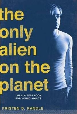 The Only Alien on the Planet - Kristen Randle