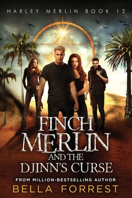 Harley Merlin 12: Finch Merlin and the Djinn's Curse - Bella Forrest
