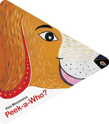 Peek-A-Who? - Elsa Mroziewicz
