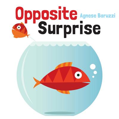 Opposite Surprise - Agnese Baruzzi