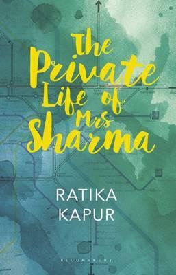 The Private Life of Mrs Sharma - Ratika Kapur