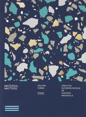 Material Matters: Stone: Creative Interpretations of Common Materials - Victionary