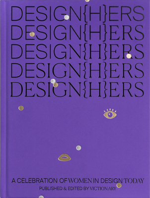 Design{h}ers: A Celebration of Women in Design Today - Victionary