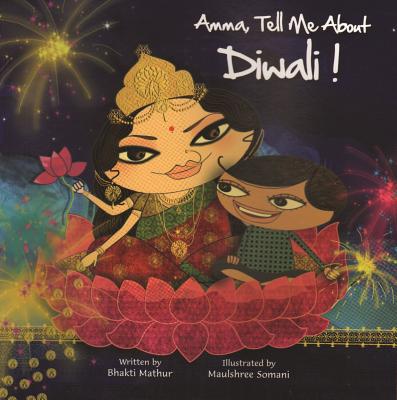 Amma, Tell Me about Diwali! - Bhakti Mathur