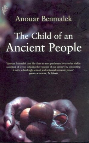 The Child of an Ancient People - Anouar Benmalek