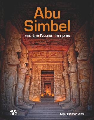 Abu Simbel and the Nubian Temples - Nigel Fletcher-jones