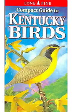 Compact Guide to Kentucky Birds - Michael Roedel