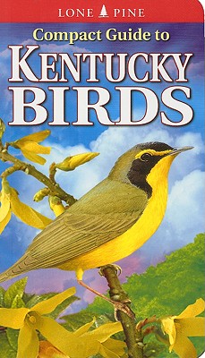 Compact Guide to Kentucky Birds - Michael Roedel