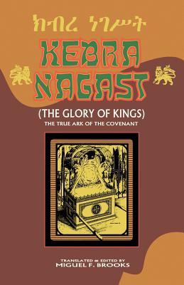 Kebra Nagast (the Glory of Kings) - Miguel F. Brooks