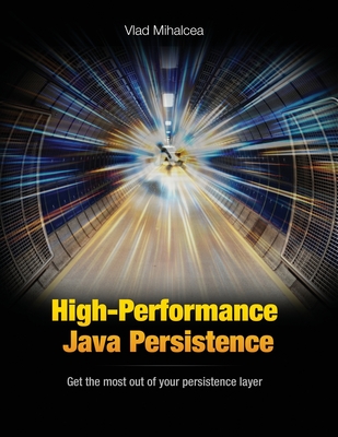 High-Performance Java Persistence - Vlad Mihalcea