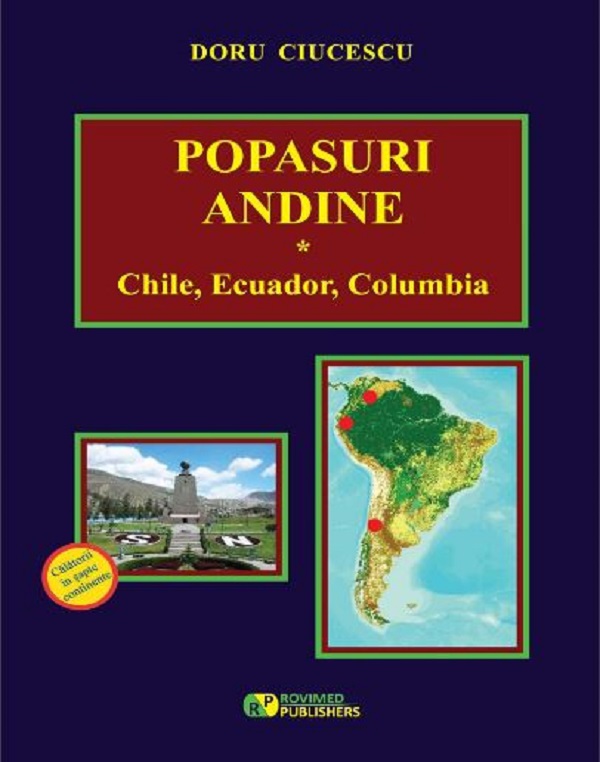 Popasuri andine. Chile, Ecuador, Columbia - Doru Ciucescu