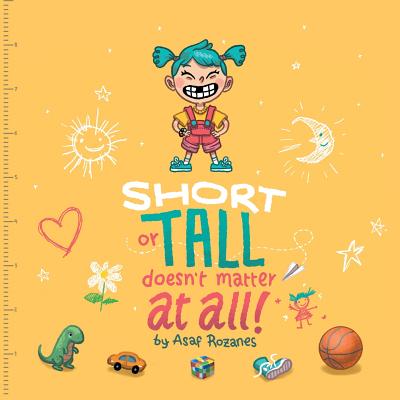 Short Or Tall Doesn't Matter At All: (Childrens books about Bullying/Friendship/Being Different/Kindness Picture Books, Preschool Books, Ages 3 5, Bab - Asaf Rozanes
