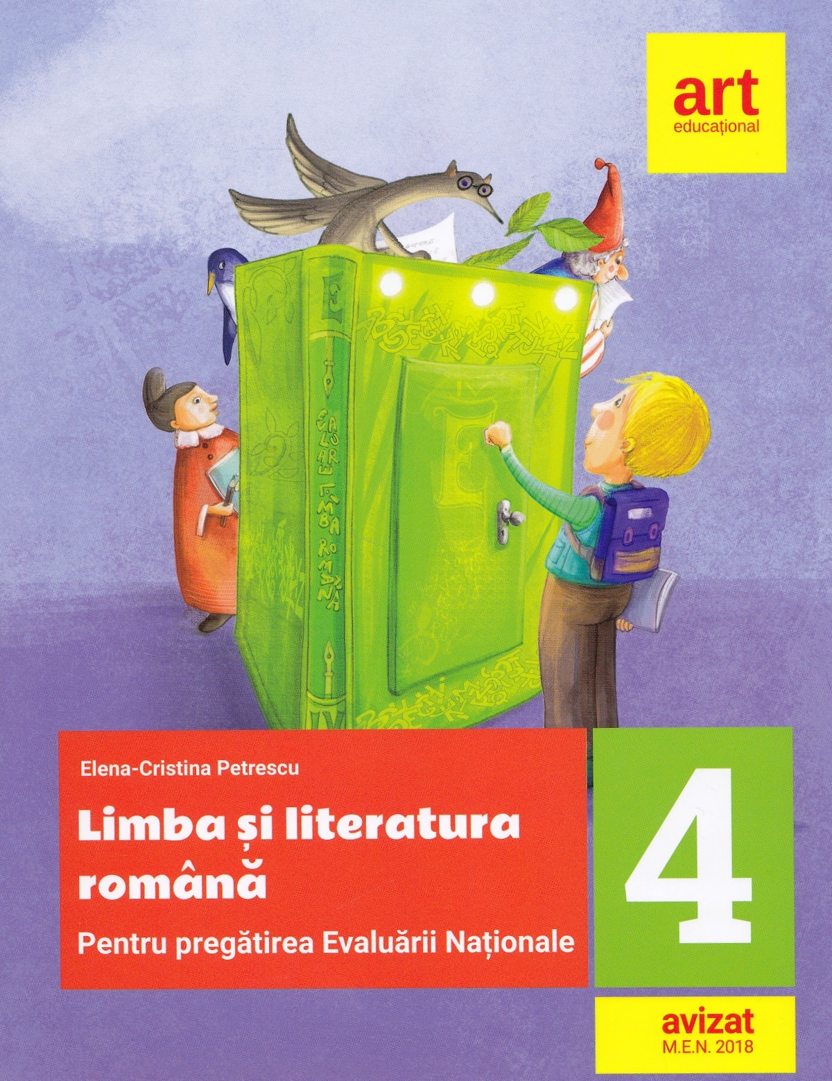 Limba si literatura romana. Evaluare Nationala. Teste si bareme -  Clasa 4 - Elena Cristina Petrescu