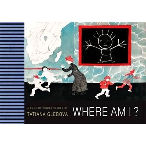 Where am I? A Book of Hidden Images - Tatiana Glebova