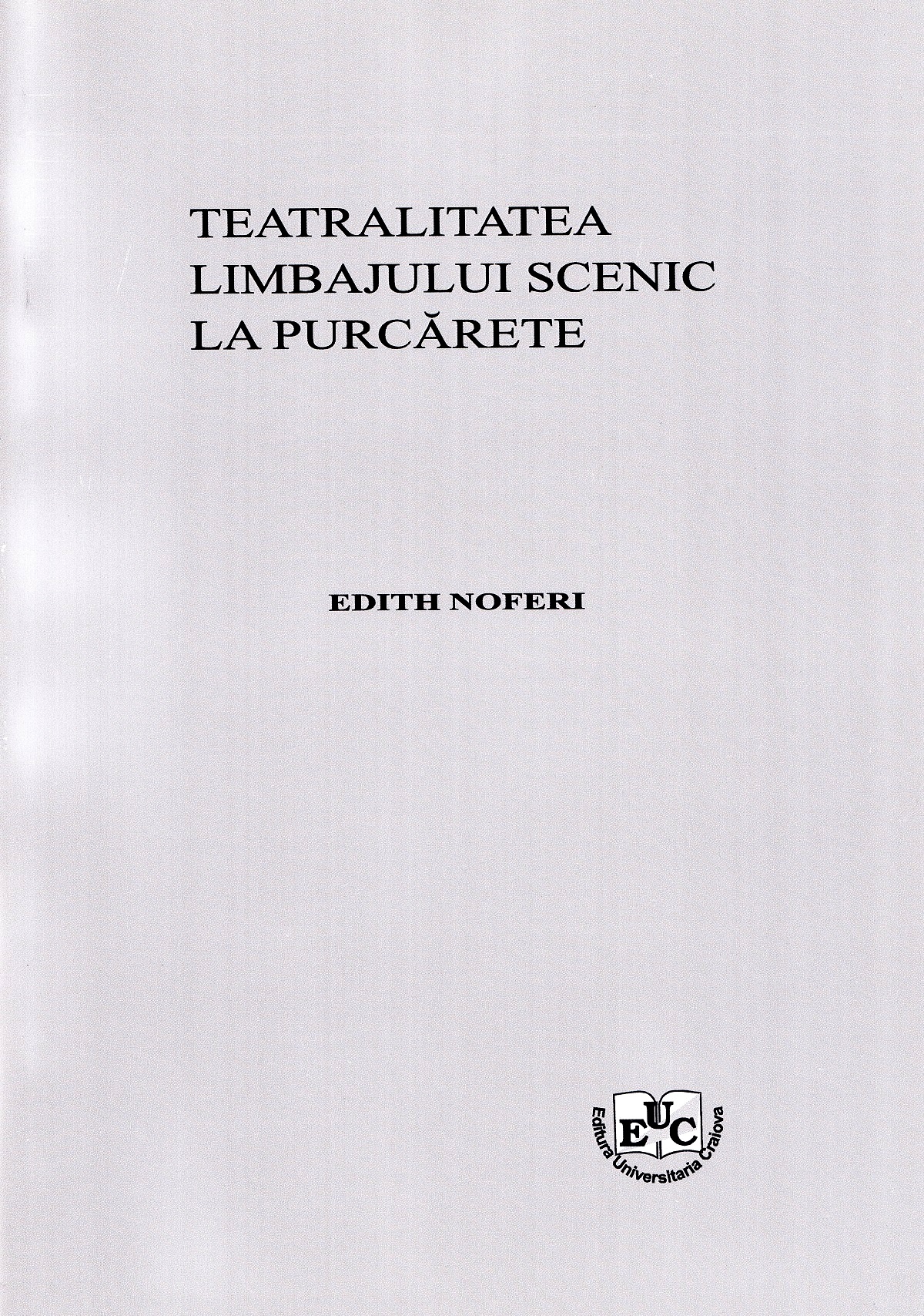 Teatralitatea limbajului scenic la Purcarete - Noferi Edith