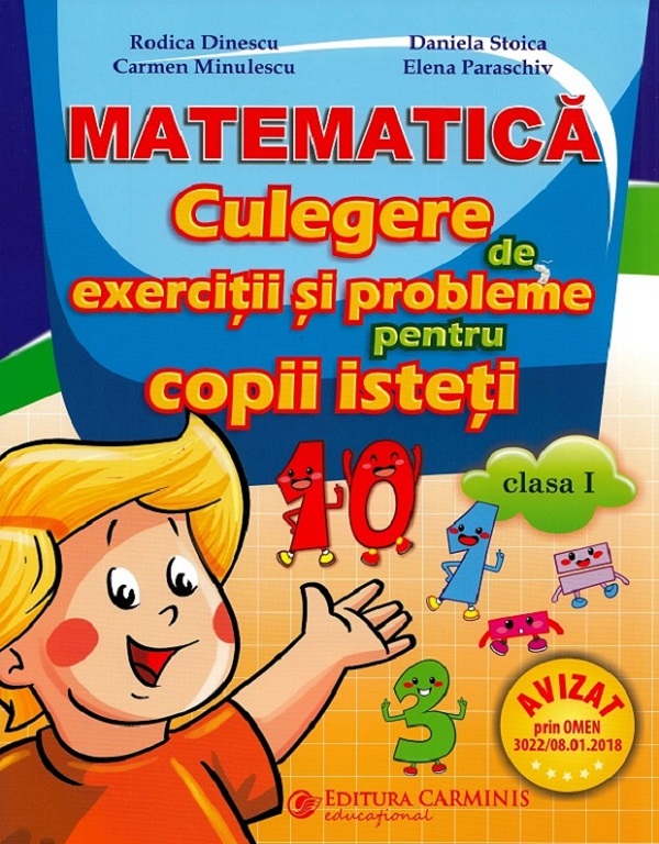 Matematica si explorarea mediului. Culegere pentru copii isteti - Clasa I - Rodica Dinescu