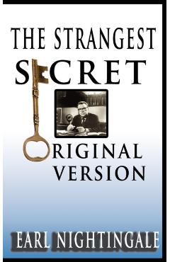 Earl Nightingale's The Strangest Secret - Earl Nightingale